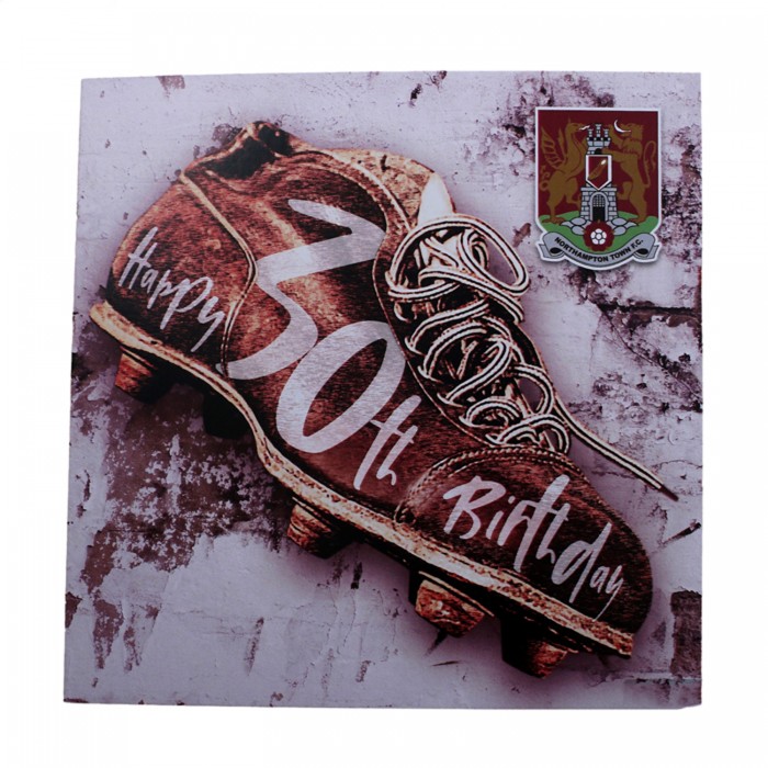 Northampton Town 30th Birthday Card